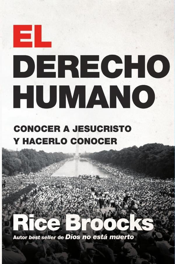 El derecho humano | Rice Broocks