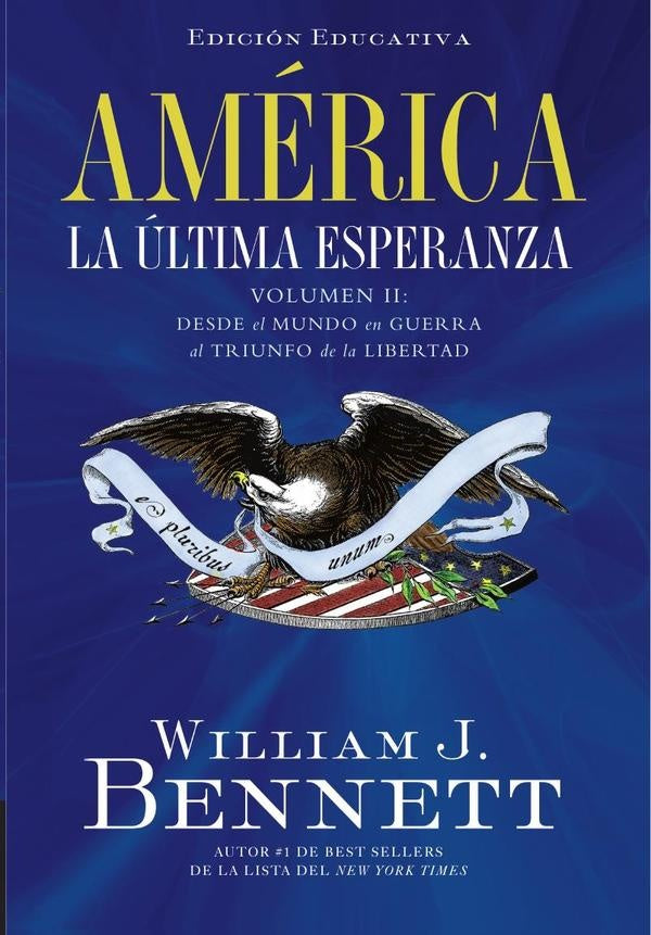 America: La ultima esperanza. Vol II | William J. Bennett