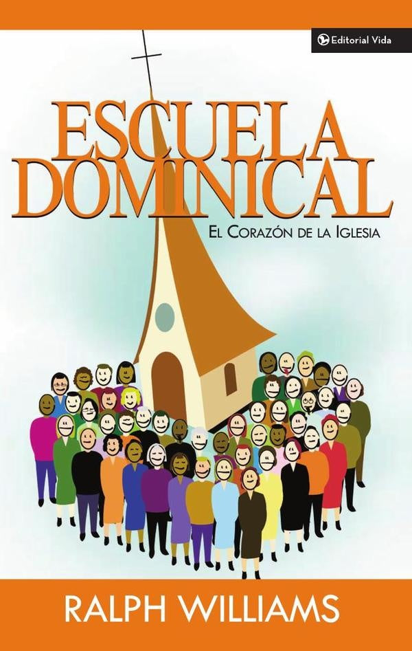 Escuela dominical el corazon de la iglesia | Ralph Williams