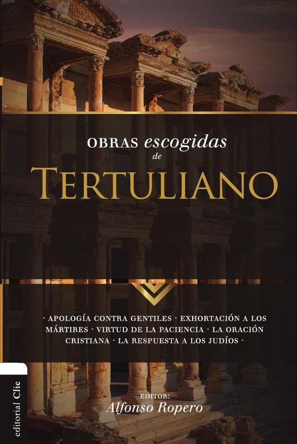 Obras escogidas de Tertuliano | Alfonso Ropero