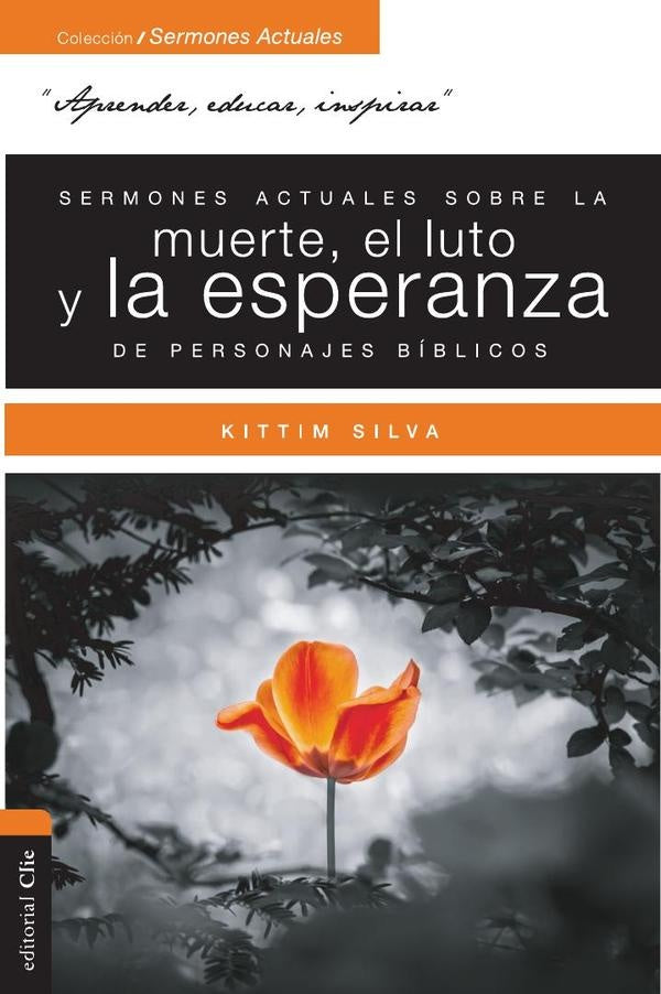 Sermones actuales sobre la muerte, el luto y la esperanza de personajes biblicos | Kittim Silva-Bermudez