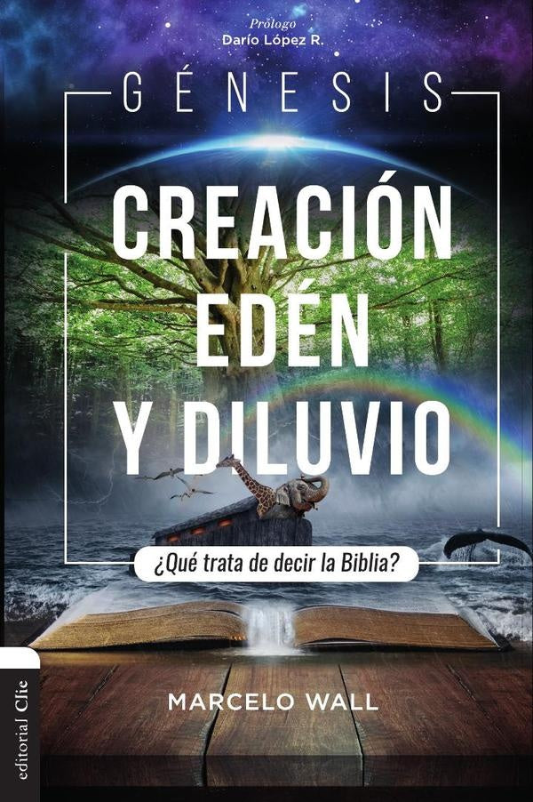 Genesis. Creacion, eden y diluvio | Marcelo Wall