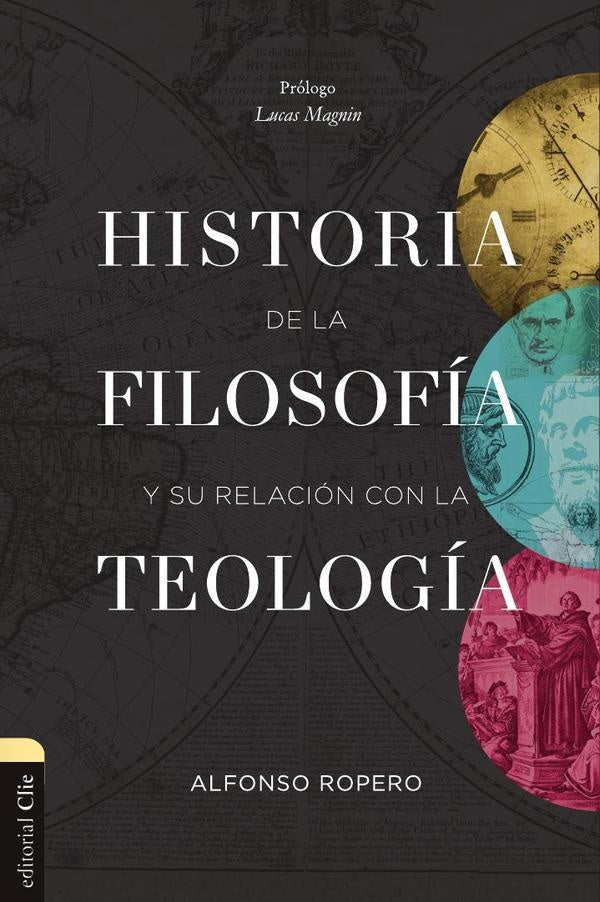 Historia de la filosofia con relacion con la teologia | Alfonso Ropero