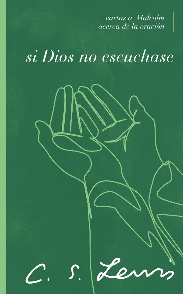 Si Dios no escuchase | C. S. Lewis