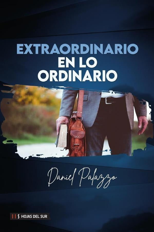 Extraordinario en lo ordinario | Daniel Palazzo