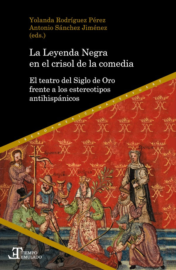 La Leyenda Negra en el crisol de la comedia | Yolanda Rodriguez Perez