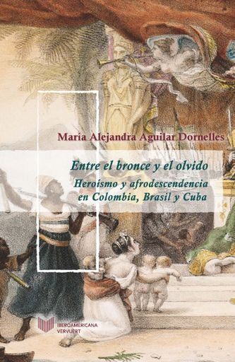 Entre el bronce y el olvido | Maria Alejandra Aguilar Dornelles.