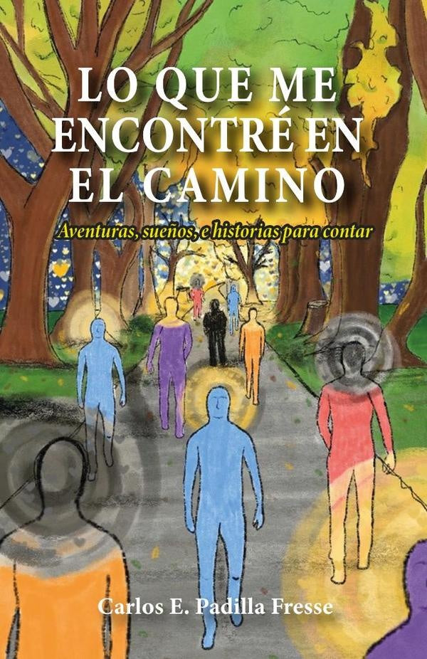 Lo que me encontre en el camino | Carlos E. Padilla Fresse