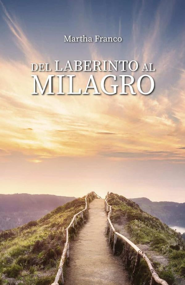 Del laberinto al milagro | Martha Franco