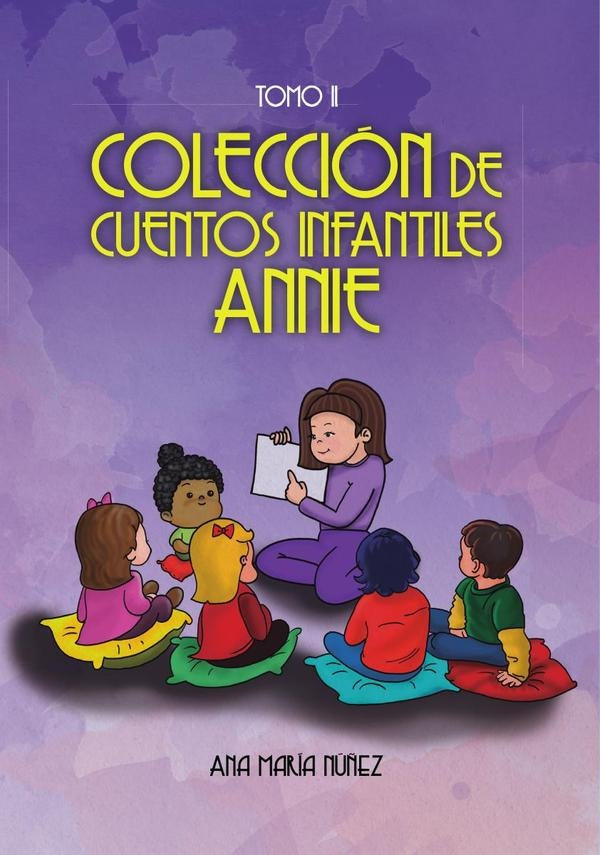 Coleccion de cuentos infantiles annie:tomo ii | Ana Maria Nu?ez