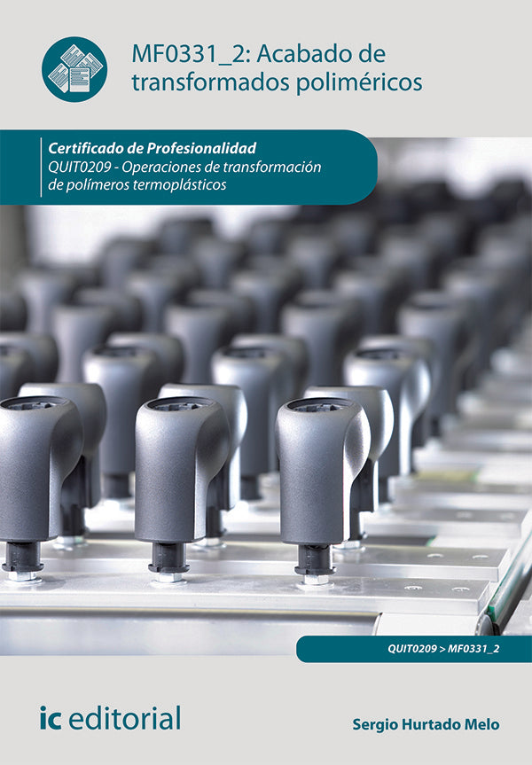Acabado de transformados polimericos. QUIT0209 - Operaciones de transformacion de polimeros termopla | Sergio Hurtado Melo