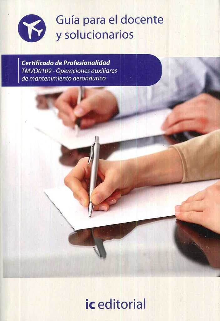 Operaciones auxiliares de mantenimiento aeronautico. TMVO0109 - Guia para el docente y solucionarios | S.L. Innovacion y Cualificacion