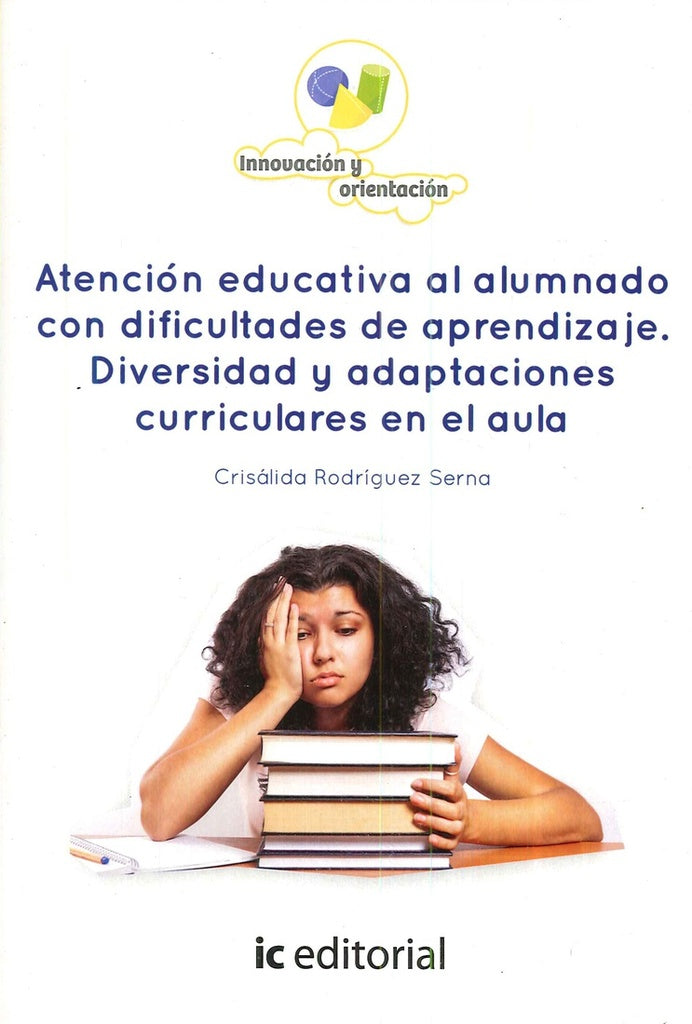 Atencion educativa al alumnado con dificultades de aprendizaje. Diversidad y adaptaciones curricular | Crisalida Rodriguez Serna