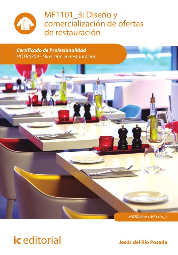 Dise?o y comercializacion de ofertas de restauracion. HOTR0309 - Direccion en restauracion | Jesus del Rio Posada