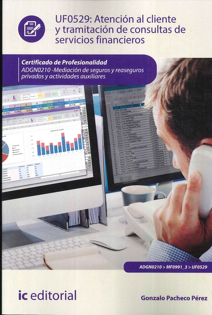 Atencion al cliente y tramitacion de consultas de servicios financieros. ADGN0210 - Mediacion de seg | Gonzalo Pacheco Perez