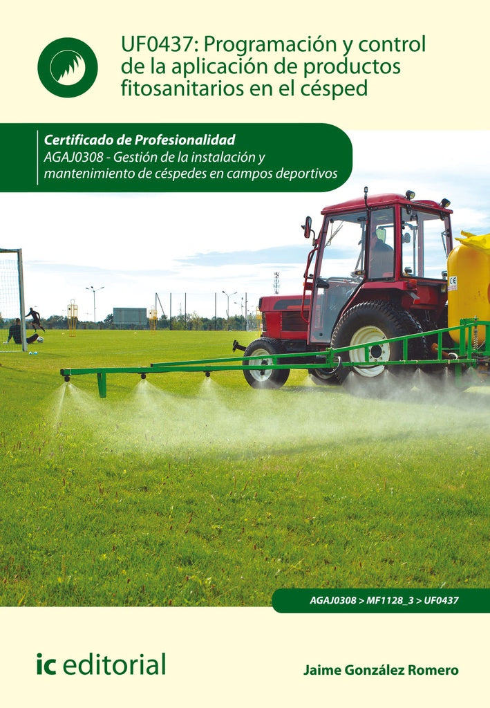 Programacion y control de la aplicacion de productos fitosanitarios en el cesped. AGAJ0308 - Gestion | Jaime Gonzalez Romero