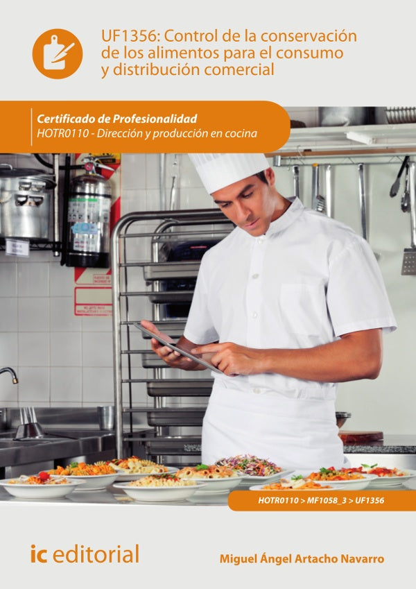Control de la conservacion de los alimentos para el consumo y distribucion comercial. HOTR0110 - Dir | Miguel angel Artacho Navarro