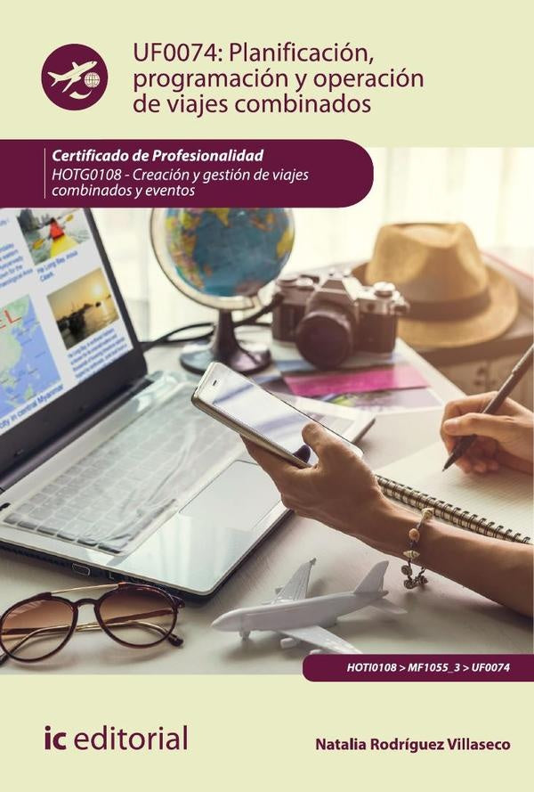 Planificacion, programacion y operacion de viajes combinados. HOTG0108 - Creacion y gestion de viaje | Natalia Rodriguez Villaseco