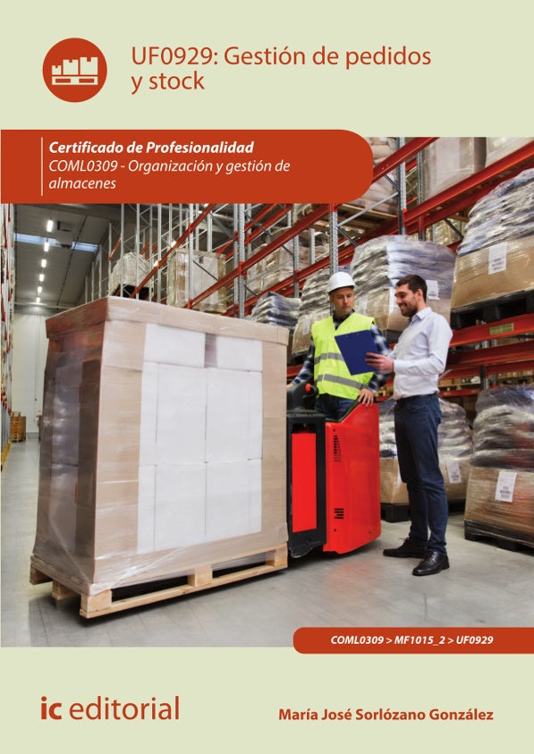 Gestion de pedidos y stock. COML0309 - Organizacion y gestion de almacenes | Maria Jose Sorlozano Gonzalez