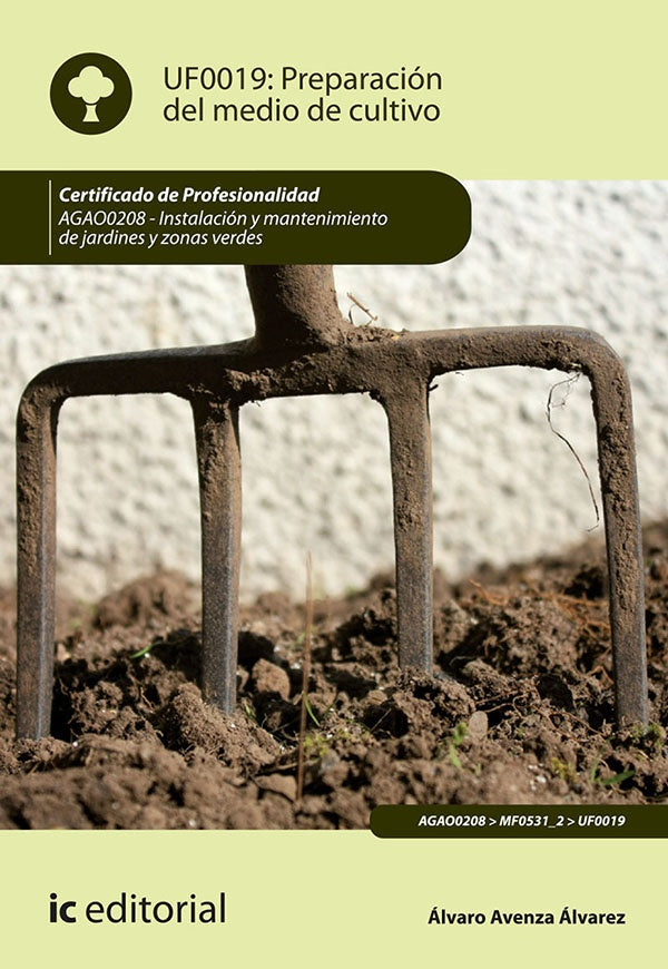 Preparacion del medio de cultivo. AGAO0208 - Instalacion y mantenimiento de jardines y zonas verdes | alvaro Avenza alvarez