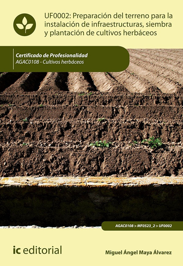 Preparacion del terreno para la instalacion de infraestructuras, siembra y plantacion de cultivos he | MiguelangelMaya alvarez