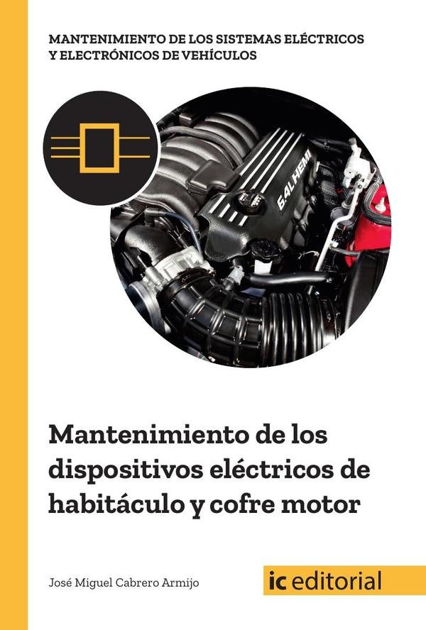 Mantenimiento de los dispositivos electricos de habitaculo y cofre motor | Jose Miguel Cabrero Armijo