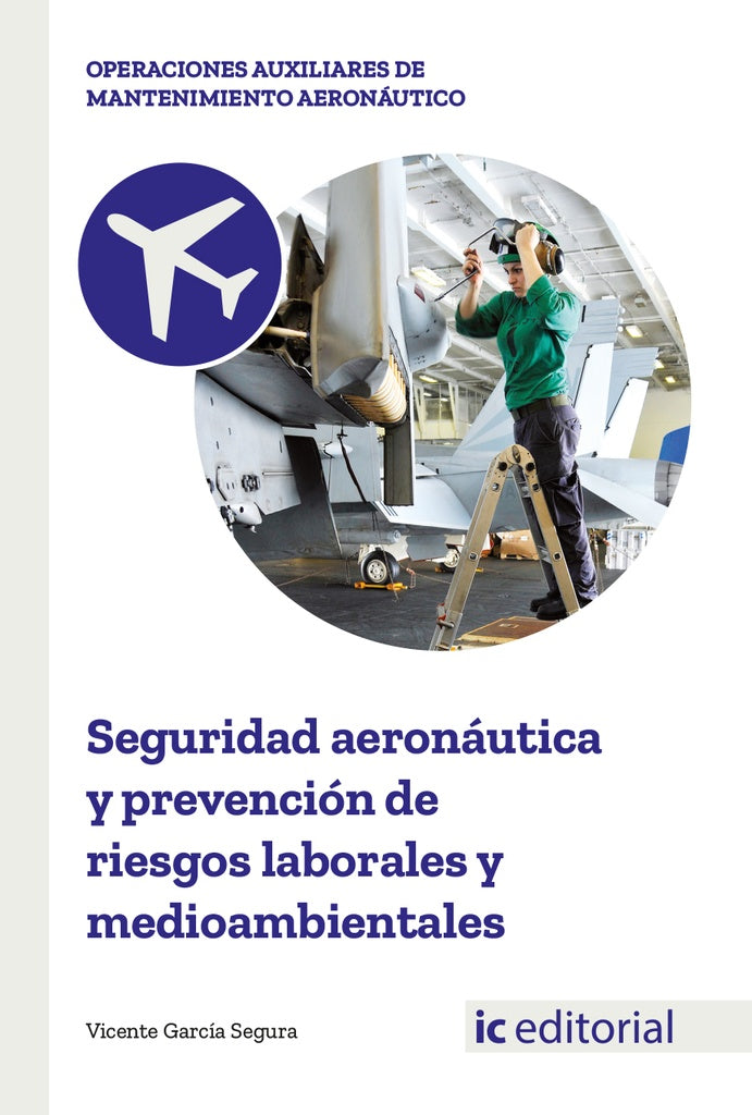 Seguridad aeronautica y prevencion de riesgos laborales y medioambientales | Vicente Garcia Segura