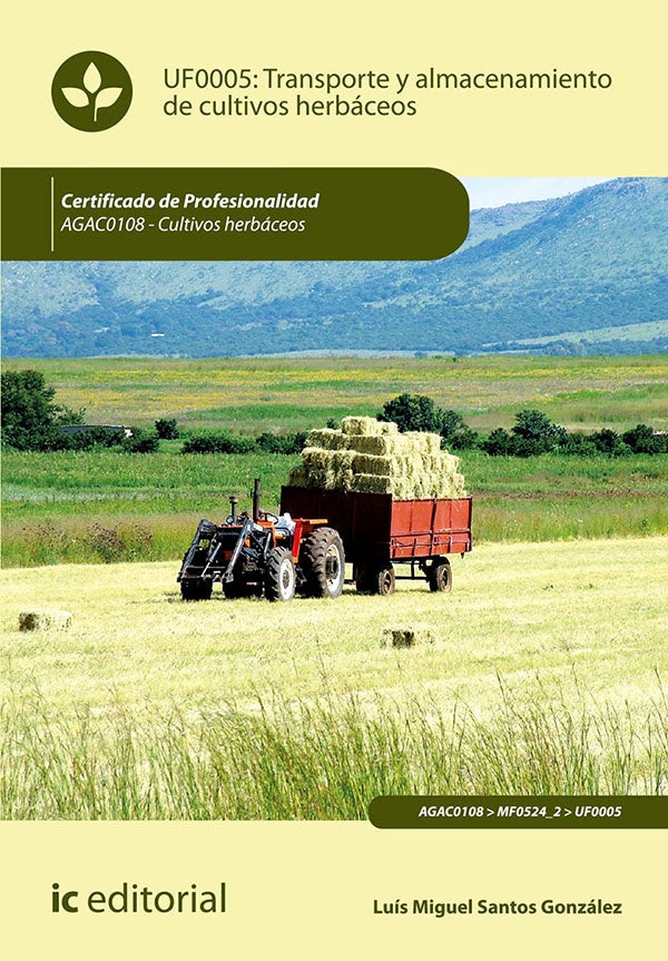 Transporte y almacenamiento de cultivos herbaceos. AGAC0108 - Cultivos herbaceos | Luis Miguel Santos Gonzalez