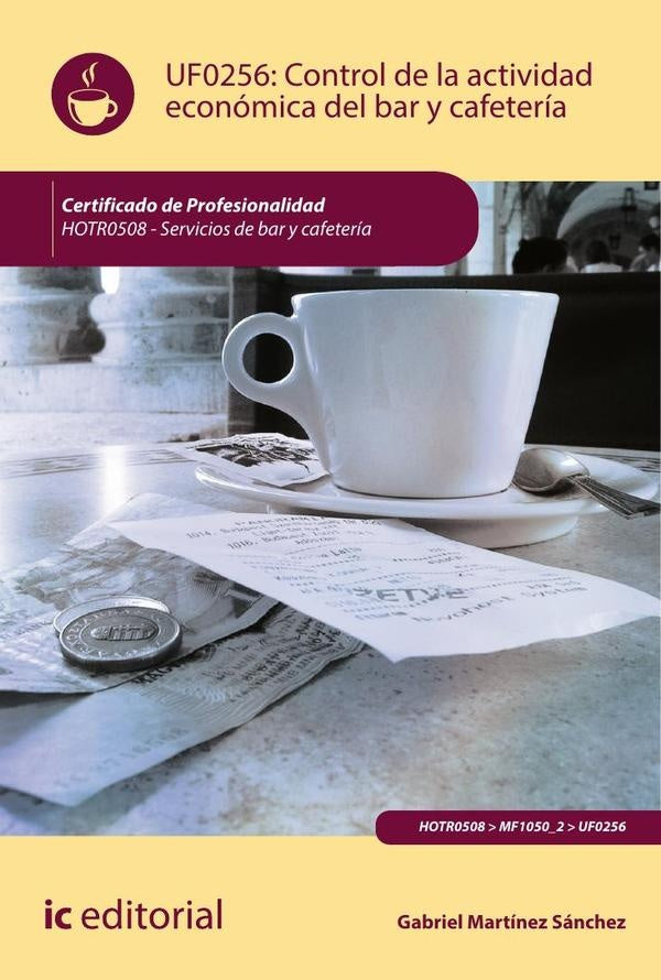 Control de la actividad economica en el bar y cafeteria. HOTR0508 - Servicios de Bar y Cafeteria | Gabriel Martinez Sanchez