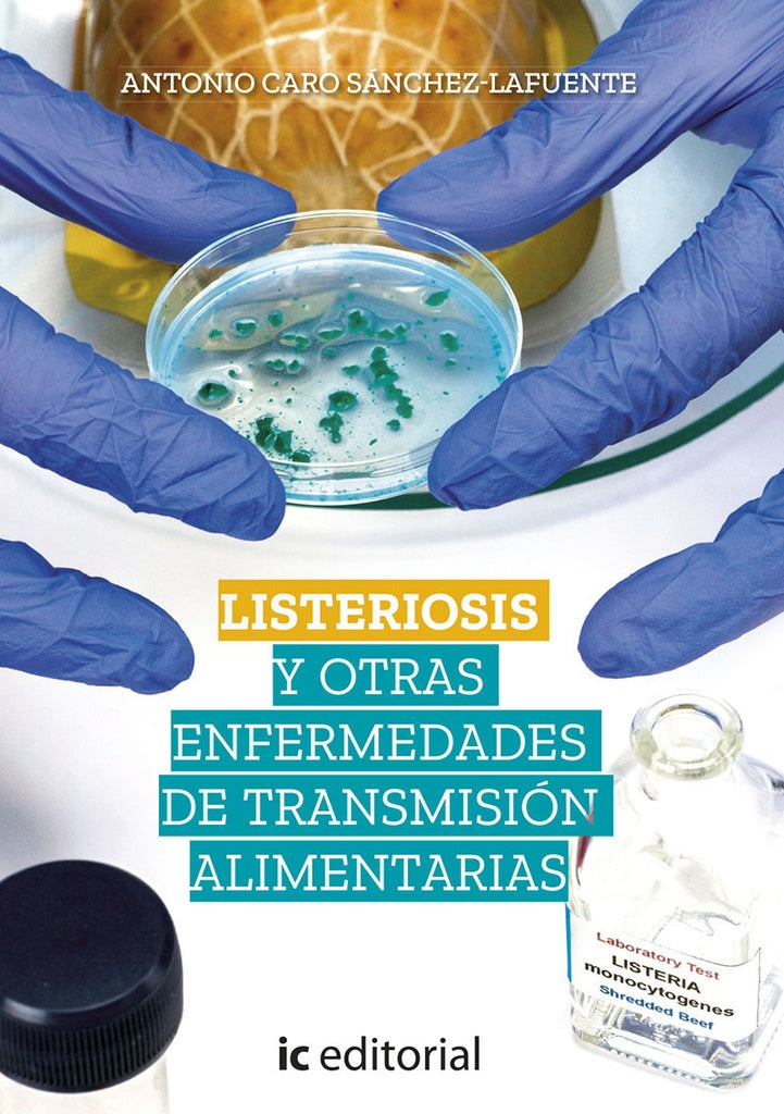 Listeriosis y otras enfermedades de transmision alimentarias | Antonio Caro Sanchez-Lafuente