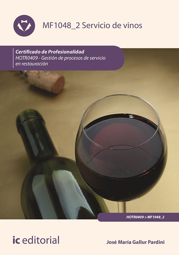 Servicio de vinos. HOTR0409 - Gestion de procesos de servicio en restauracion | Jose Maria Gallurt Pardini