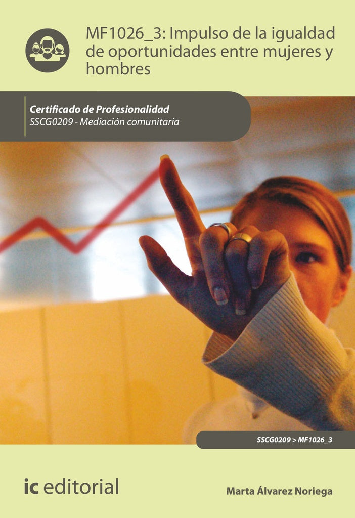 Impulso de la igualdad de oportunidades entre mujeres y hombres. SSCG0209 - Mediacion comunitaria | Marta alvarez Noriega