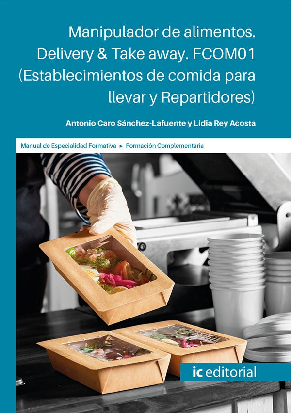 Manipulador de alimentos. Delivery & Take away. (Establecimientos de comida para llevar y Repartidor | Lidia Rey Acosta