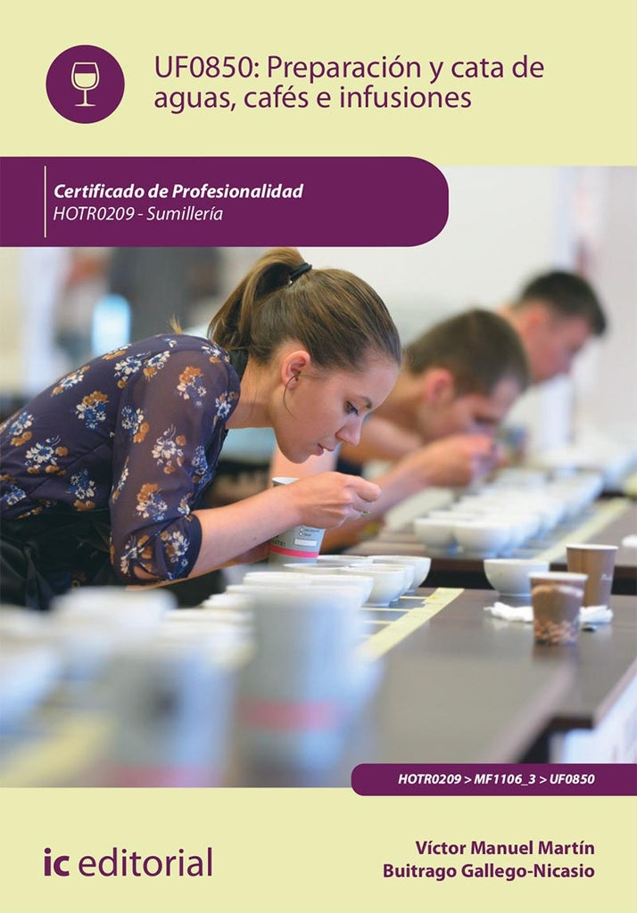 Preparacion y cata de aguas, cafes e infusiones. HOTR0209 - Sumilleria | Victor Manuel Martin Buitrago Gallego-Nicasio