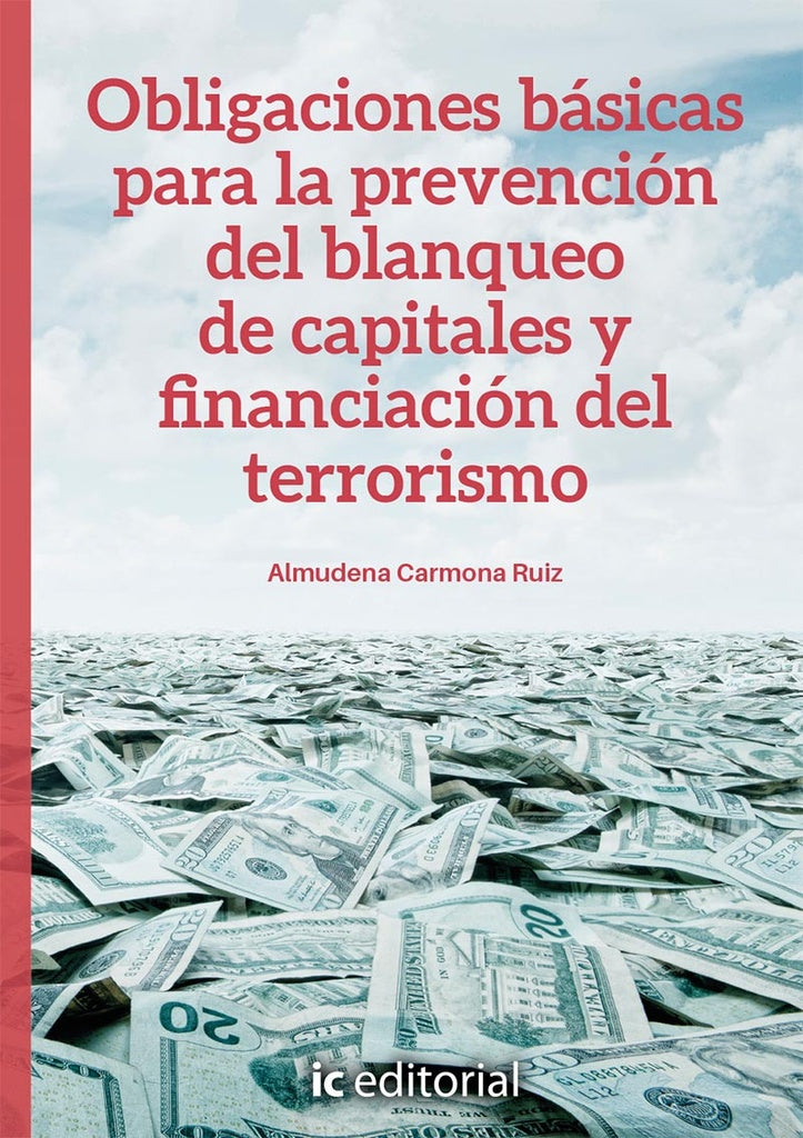 Obligaciones basicas para la prevencion del blanqueo de capitales y financiacion del terrorismo | Almudena Carmona Ruiz