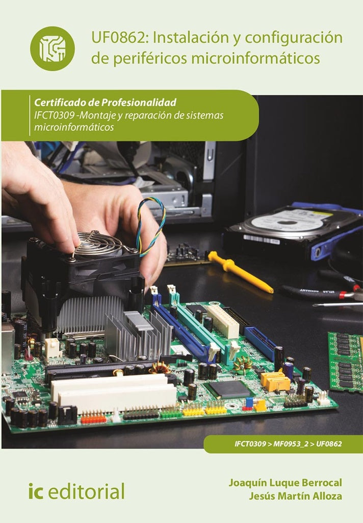 Instalacion y configuracion de perifericos microinformaticos. IFCT0309 - Montaje y reparacion de sis | Aida Ceacero Garcia
