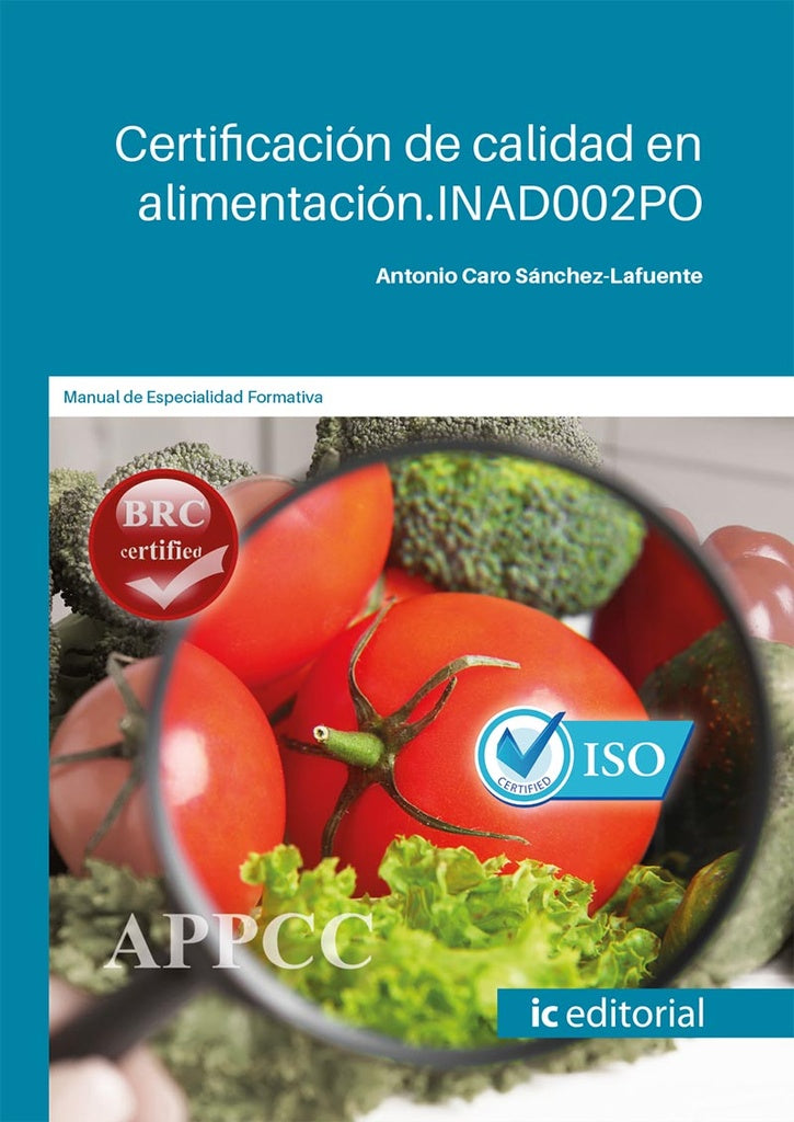 Certificacion de calidad en alimentacion | Antonio Caro Sanchez-Lafuente