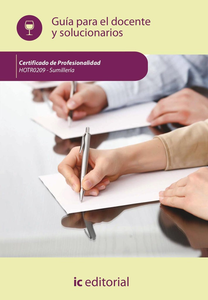 Sumilleria. HOTR0209 - Guia para el docente y solucionario | Innovacion y Cualificacion S. L.