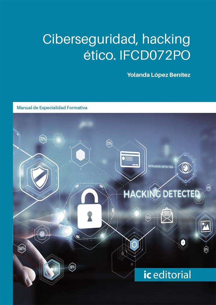 Ciberseguridad, hacking etico | Yolanda Lopez Benitez
