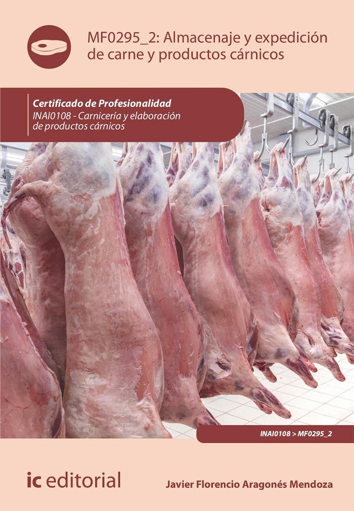 Almacenaje y expedicion de carne y productos carnicos. INAI0108 - Carniceria y elaboracion de produc | Javier Florencio Aragones Mendoza