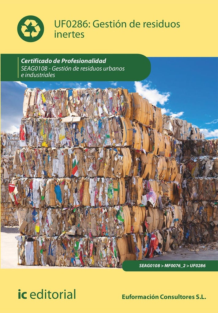 Gestion de residuos inertes. SEAG0108 - Gestion de residuos urbanos e industriales | S.L. Euformacion Consultores
