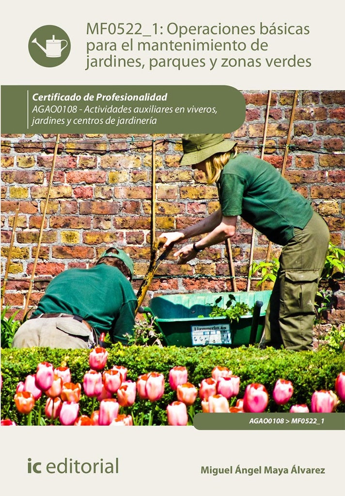 Operaciones basicas para el mantenimiento de jardines, parques y zonas verdes. AGAO0108 - Actividade | MiguelangelMaya alvarez