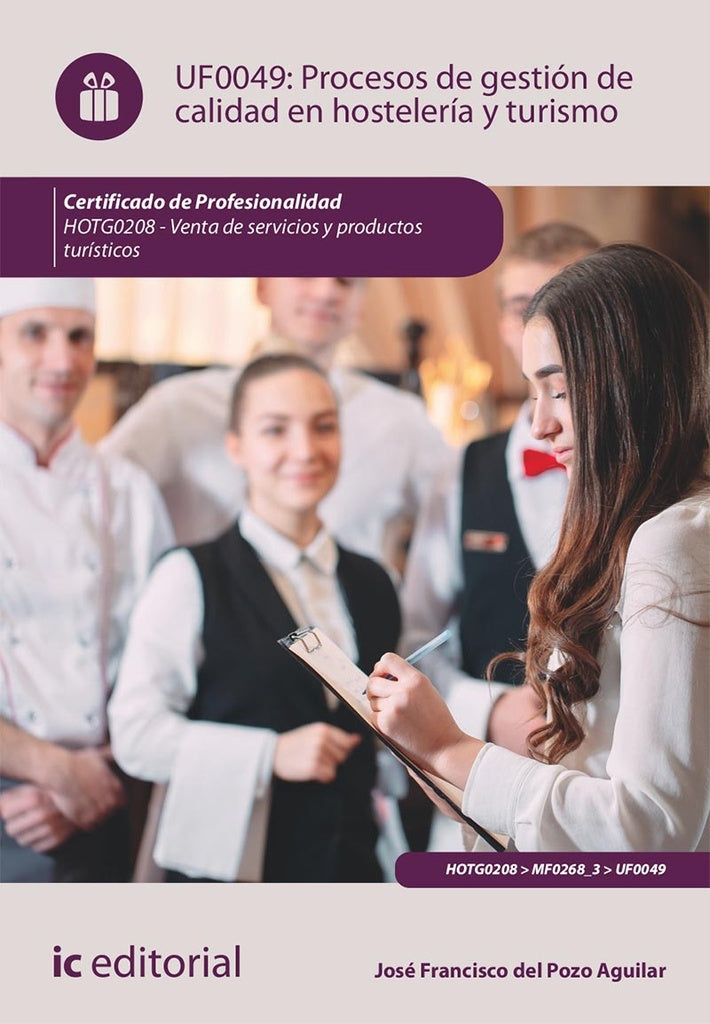 Procesos de gestion de calidad en hosteleria y turismo. HOTG0208 - Venta de productos y servicios tu | Jose Francisco del Pozo Aguilar