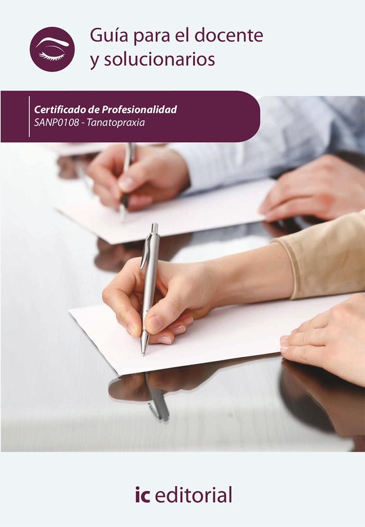 Tanatopraxia. SANP0108 - Guia para el docente y solucionarios | Innovacion y Cualificacion S. L.