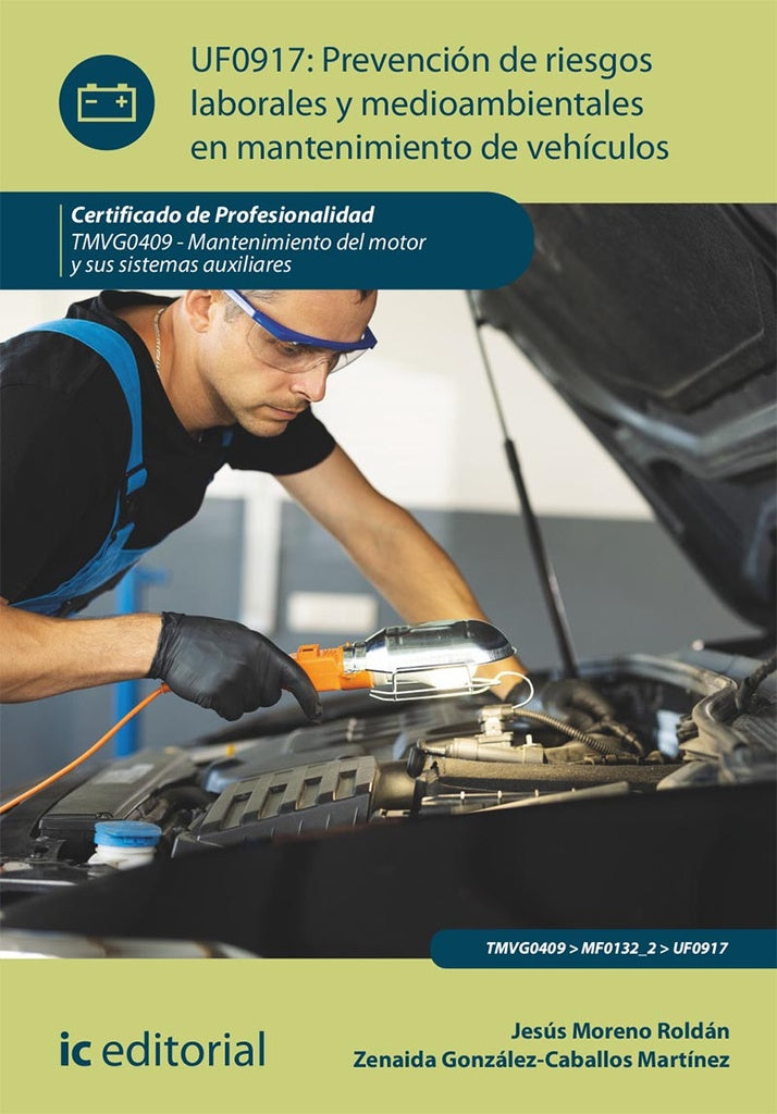 Prevencion de riesgos laborales y medioambientales en mantenimiento de vehiculos. TMVG0409 - Manteni | Zenaida Gonzalez-Caballos Martinez