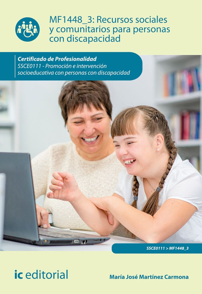 Recursos sociales y comunitarios para personas con discapacidad. SSCE0111 - Promocion e intervencion | Maria Jose Martinez Carmona
