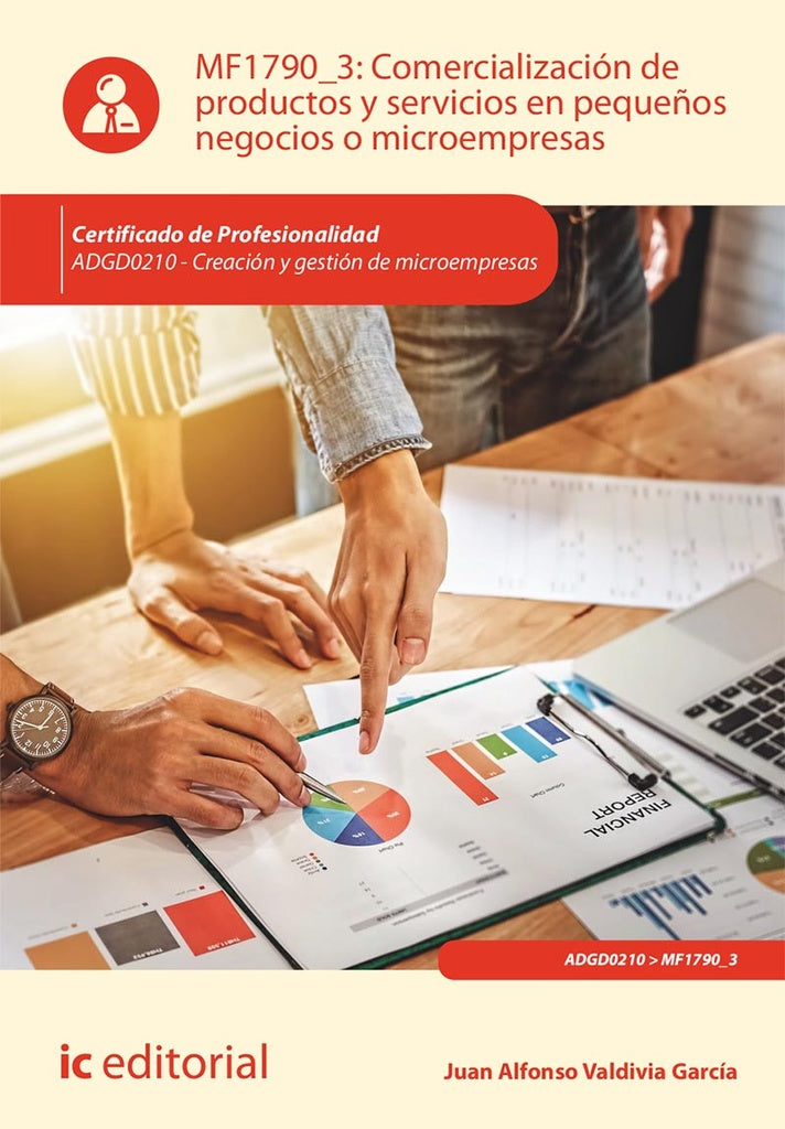 Comercializacion de productos y servicios en peque?os negocios o microempresas. ADGD0210 - Creacion | Juan Alfonso Valdivia Garcia