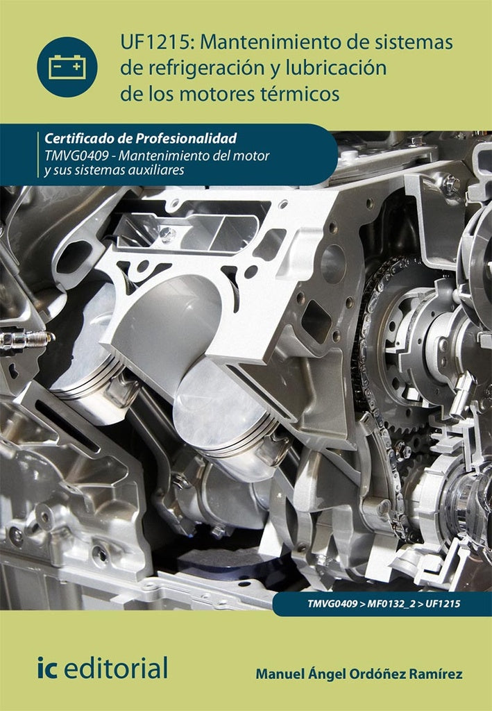 Mantenimiento de sistemas de refrigeracion y lubricacion de los motores termicos. TMVG0409 - Manteni | Manuel angel Ordo?ez Ramirez