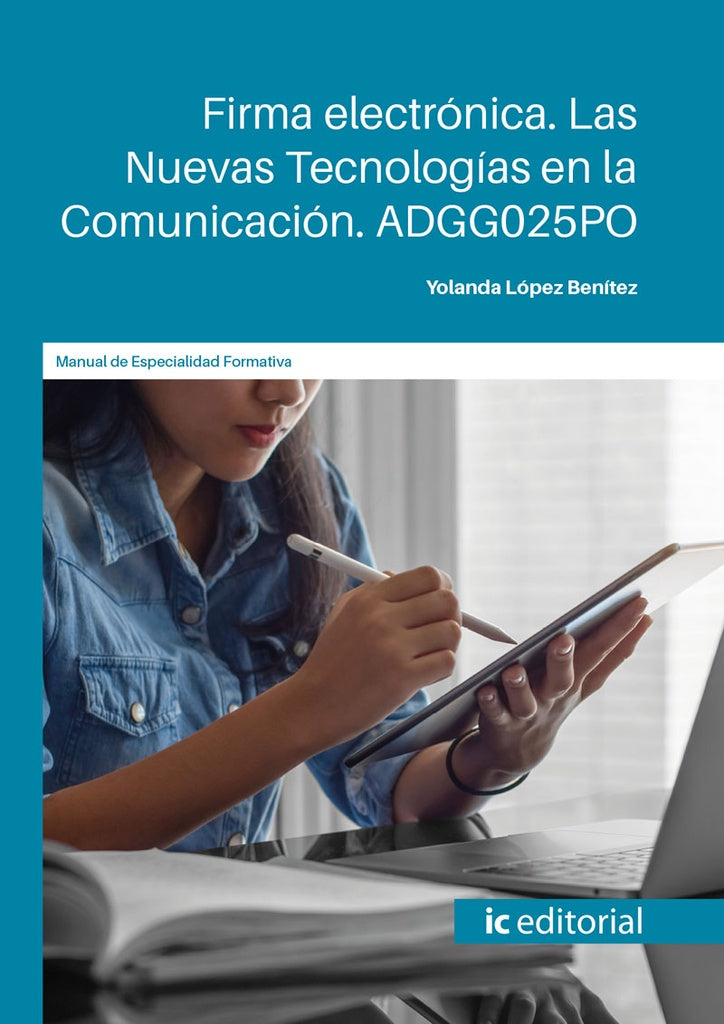 Firma electronica. Las Nuevas Tecnologias en la Comunicacion | Yolanda Lopez Benitez