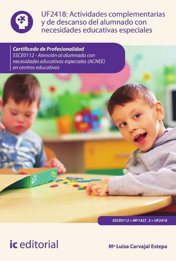 Actividades complementarias y de descanso del alumnado con necesidades educativas especiales. SSCE01 | M? Luisa Carvajal Estepa
